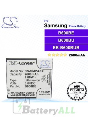 CS-SMI545XL For Samsung Phone Battery Model B600BC / B600BE / B600BU / EB485760LU / EB-B600BUB / EB-B600BUBESTA