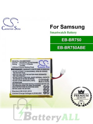 CS-SMR750SH For Samsung Smartwatch Battery Model EB-BR750 / EB-BR750ABE