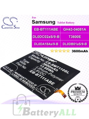 CS-SMT110SL For Samsung Tablet Battery Model DL0DA18As/9-B / DL0DB01aS/9-B / DL0DC02aS/9-B / EB-BT111ABE / EB-BT111ABU / EB-BT115ABC / GH43-04081A / T3600E